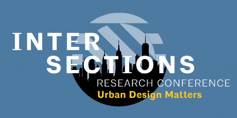 ACSA Intersections Research Conference: Urban Design Matters